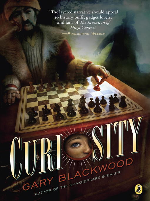 Title details for Curiosity by Gary Blackwood - Wait list